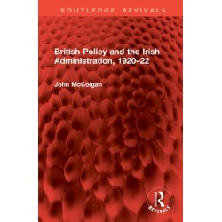 British Policy and the Irish Administration, 1920–22