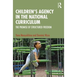 Children's Agency in the National Curriculum: The Promise of Structured Freedom