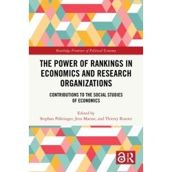 The Power of Rankings in Economics and Research Organizations: Contributions to the Social Studies of Economics