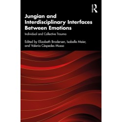 Jungian and Interdisciplinary Interfaces Between Emotions: Individual and Collective Trauma