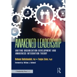 Awakened Leadership: Uniting Organization Development and Awareness Integration Theory