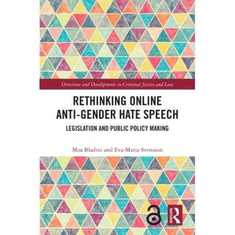 Rethinking Online Anti-Gender Hate Speech: Legislation and Public Policy Making