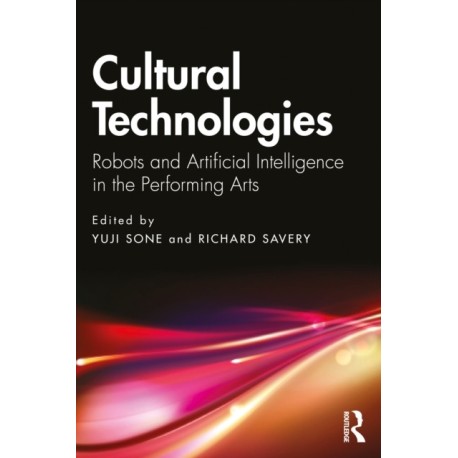Cultural Technologies: Robots and Artificial Intelligence in the Performing Arts