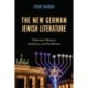 The New German Jewish Literature: Holocaust Memory, Solidarity, and Worldliness