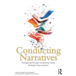 Conducting Narratives: Navigating Through Complexity Using Strategic Improvisation