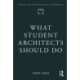 What Student Architects Should Do