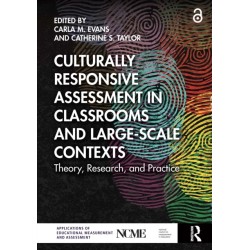 Culturally Responsive Assessment in Classrooms and Large-Scale Contexts: Theory, Research, and Practice