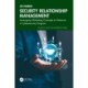 Security Relationship Management: Leveraging Marketing Concepts to Advance a Cybersecurity Program