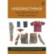 Undoing Things: How Objects, Bodies and Worlds Come Apart