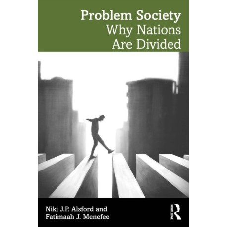 Problem Society: Why Nations Are Divided