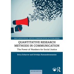 Quantitative Research Methods in Communication: The Power of Numbers for Social Justice