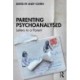 Parenting Psychoanalysed: Letters to a Parent