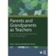 Parents and Grandparents as Teachers: Supporting Child Development from Infancy through Age 8