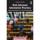 Risk-Informed Information Practice: Ways of Knowing in an Uncertain World