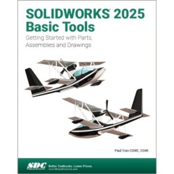 SOLIDWORKS 2025 Basic Tools: Getting Started with Parts, Assemblies and Drawings