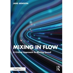 Mixing in Flow: A Critical Approach to Mixing Sound
