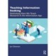 Teaching Information Seeking: Rethinking How We Teach Research in the Information Age