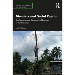 Disasters and Social Capital: Risk Reduction and Geographical Legacies in the Philippines