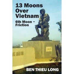 13 Moons over Vietnam: 6th Moon Friction