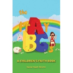 The prAyBCs: A Children's Faith Book