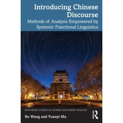 Introducing Chinese Discourse: Methods of Analysis Empowered by Systemic Functional Linguistics