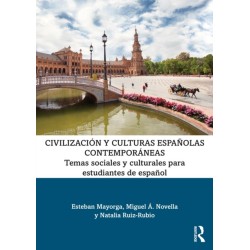Civilizacion y culturas espanolas contemporaneas: Temas sociales y culturales para estudiantes de espanol