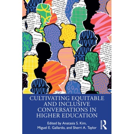 Cultivating Equitable and Inclusive Conversations in Higher Education