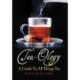 Tea-Ology: A Guide To All Things Tea
