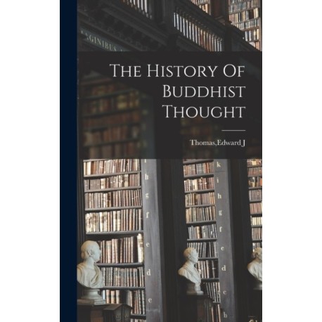 The History Of Buddhist Thought