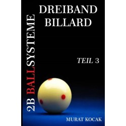 Dreiband Billard 2b Ballsysteme: Teil 3