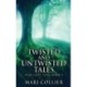 Twisted And Untwisted Tales