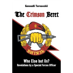 The Crimson Beret: Who Else but Us? Revelations by a Special Forces Officer