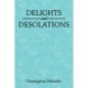 Delights and Desolations