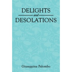 Delights and Desolations