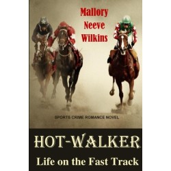 Hot-Walker Life on the Fast Track