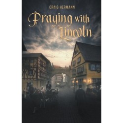 Praying With Lincoln