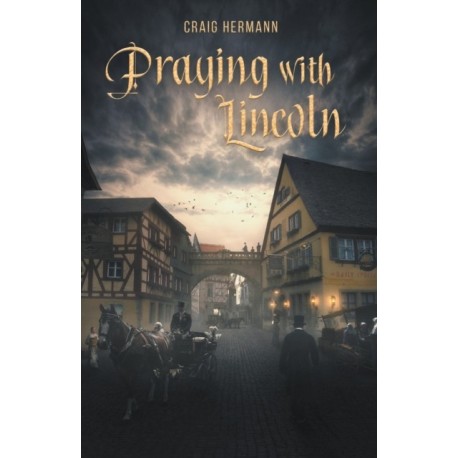 Praying With Lincoln