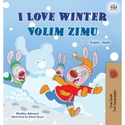 I Love Winter (English Serbian Bilingual Book for Kids - Latin Alphabet)