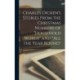 Charles Dicken's Stories From the Christmas Numbers of "Household Words" and "All the Year Round"