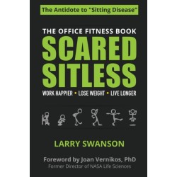 Scared Sitless: The Office Fitness Book