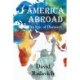 America Abroad: An Epic of Discovery