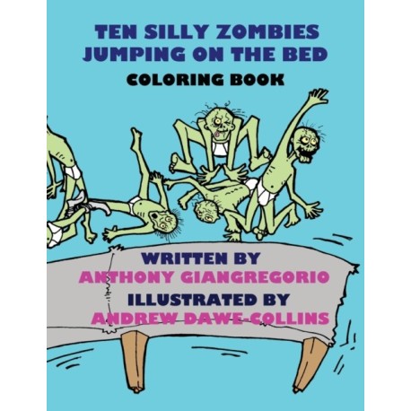 Ten Silly Zombies Jumping on the Bed Coloring Book
