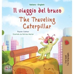 The The Traveling Caterpillar (Italian English Bilingual Book for Kids)