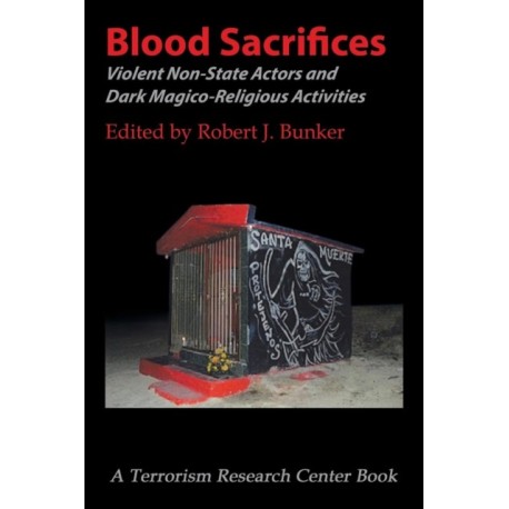 Blood Sacrifices: Violent Non-State Actors and Dark Magico-Religious Activities