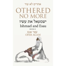 Othered No More: Ishmael and Esau