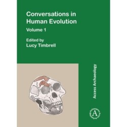 Conversations in Human Evolution: Volume 1