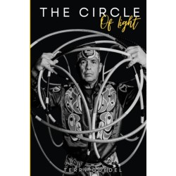 The Circle of Light: A World Champion Hoop Dancer's Journey to Embracing His Native Roots