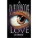 A Kaleidoscope Of Love