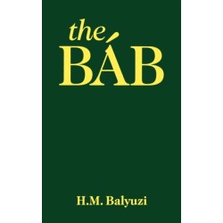 The Bab: Herald of the Day of Days