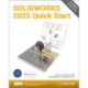 SOLIDWORKS 2025 Quick Start
